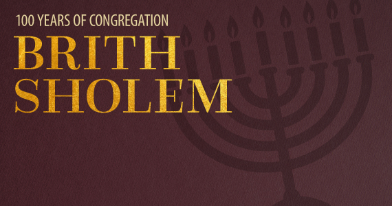 100 Years of Congregation Brith Sholem