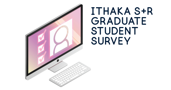 Ithaka S+R Graduate Student Survey FAQ