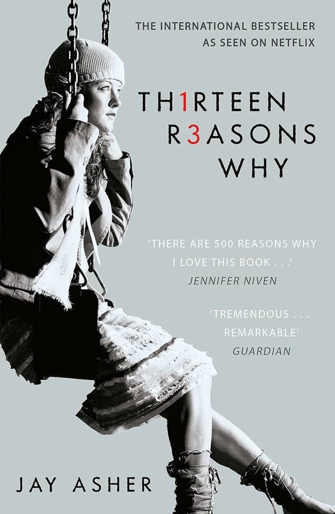 Book cover of "Thirteen Reasons Why" by Jay Asher, showing a black-and-white photo of a girl sitting on a swing, wearing a hat and scarf, with the title text beside her. 
