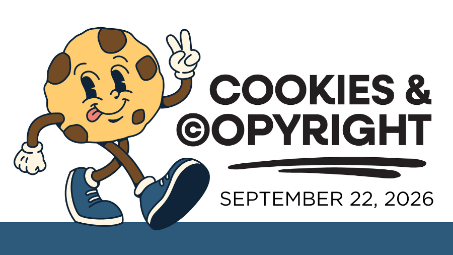 Cookies and Copyright. September 22, 2026. A cartoon cookies wearing sneakers waving a peace sign.
