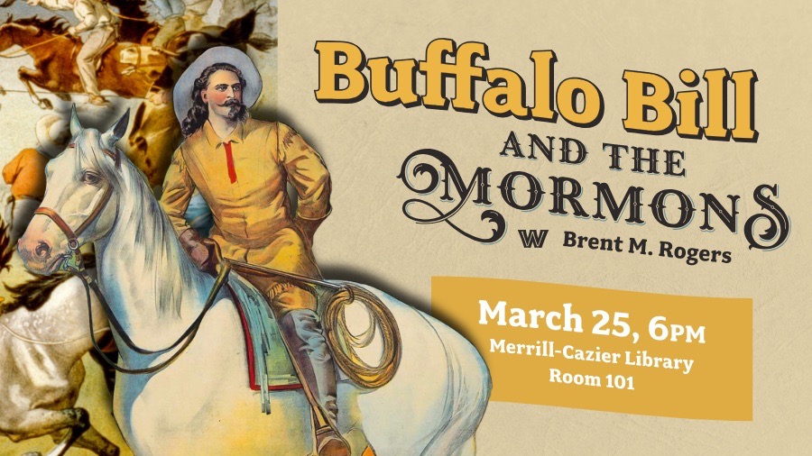 Friends of the Library Lecture: Buffalo Bill and the Mormons | Libraries