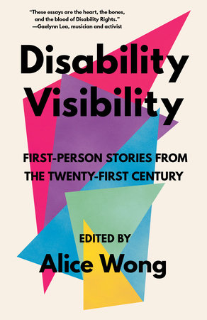 Cover of Disability Visibility edited by Alice Wong. Overlapping bright triangles on a cream background.