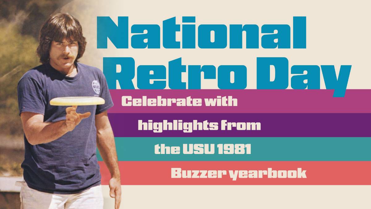 National Retro Day — Celebrate with highlights from the USU 1981 Buzzer yearbook with a retro photo of a student tossing a frisbee