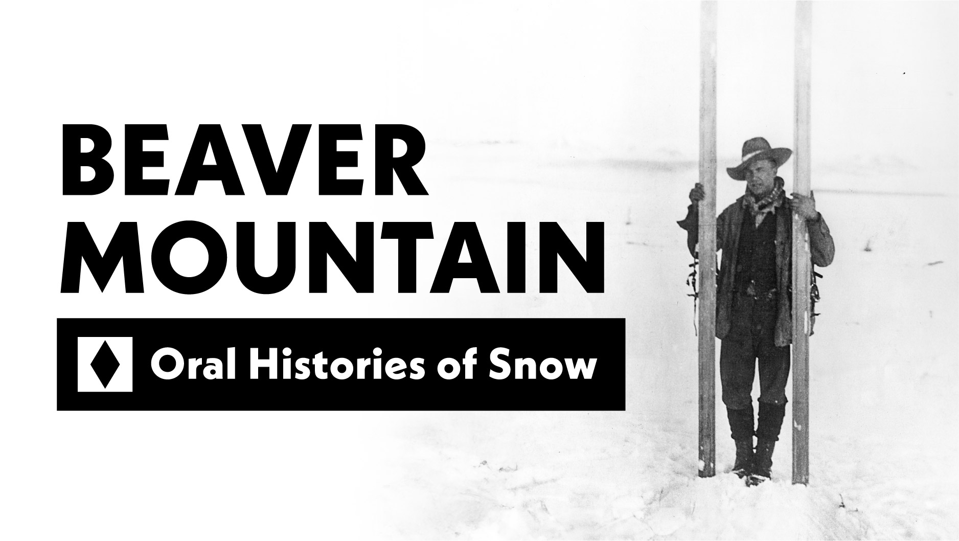 Beaver Mountail Oral Histories of Snow