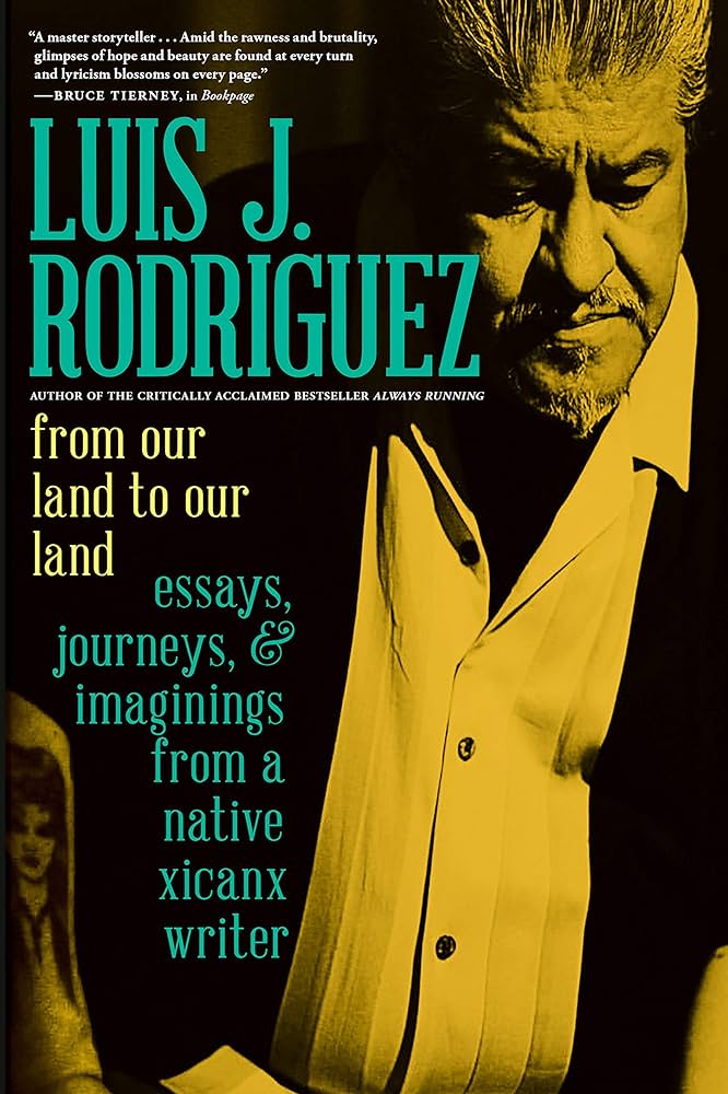 From Our Land to Our Land: Essays, Journeys, and Imaginings From a Native Xicanx Writer book jacket
