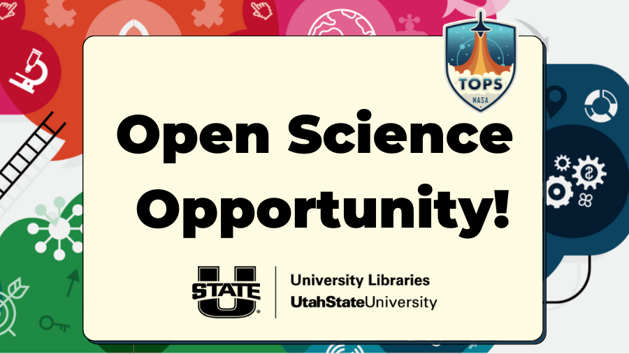 Open Science Opportunity! Utah State University Libraries